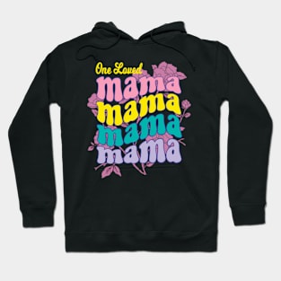 One Loved Mama Hoodie